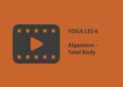 Yoga les 6 – algemeen – total body