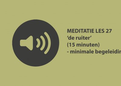 Meditatie les 27 – ‘de ruiter’ (15 minuten)