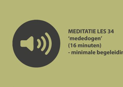 Meditatie les 34 – ‘mededogen’ (16 minuten)
