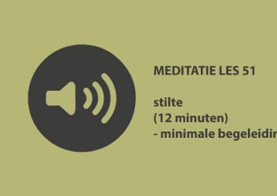 Meditatie les 51 – stilte (12 minuten)