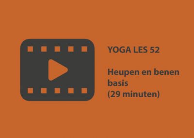 Yoga les 52: Heupen en benen basis (29 minuten)