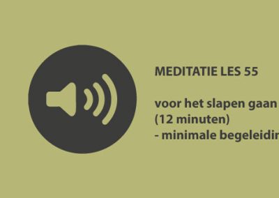 Meditatie les 55 – voor het slapen gaan (12 minuten)